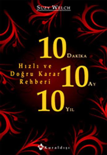 10 Dakika 10 Ay 10 Yıl Suzy Welch