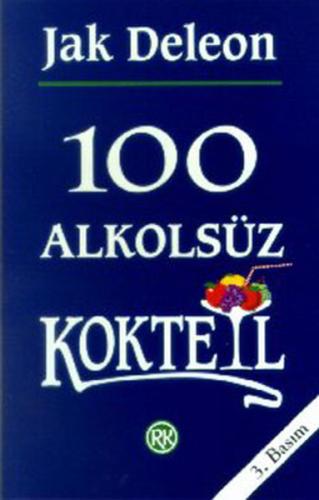 100 Alkolsüz Kokteyl Jak Deleon