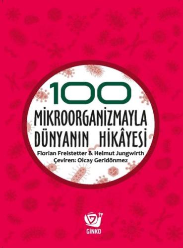 100 Mikroorganizmayla Dünyanın Hikâyesi Florian Freistetter