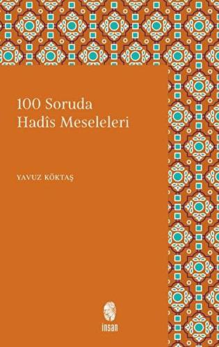 100 Soruda Hadis Meseleleri %18 indirimli Yavuz Köktaş