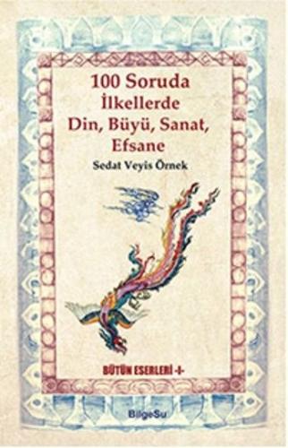 100 Soruda İlkellerde Din, Büyü, Sanat, Efsane %10 indirimli Sedat Vey