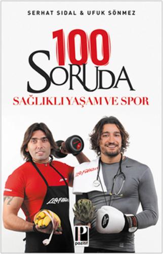 100 Soruda Sağlıklı Yaşam ve Spor %13 indirimli Ufuk Sönmez