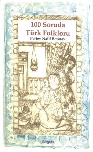 100 Soruda Türk Folkloru %10 indirimli Pertev Naili Boratav