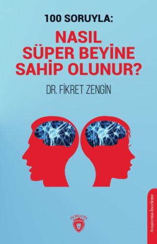 100 Soruyla: Nasıl Süper Beyine Sahip Olunur? %25 indirimli Dr. Fikret