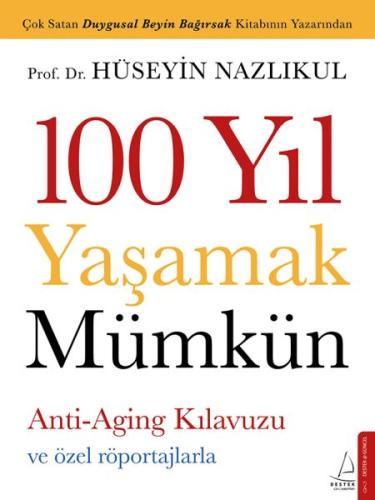 100 Yıl Yaşamak Mümkün %14 indirimli Hüseyin Nazlıkul