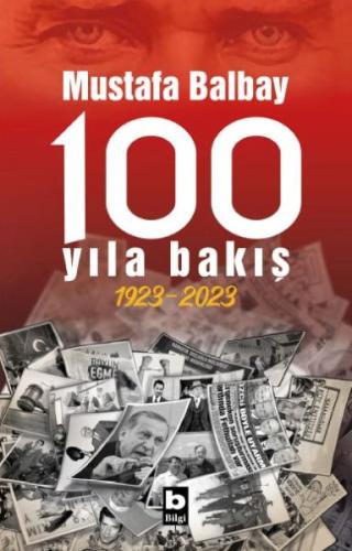 100 Yıla Bakış 1923-2023 %15 indirimli Mustafa Balbay