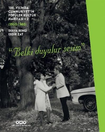 100. Yılında Cumhuriyet’in Popüler Kültür Haritası – 2 (1950 – 1980) (