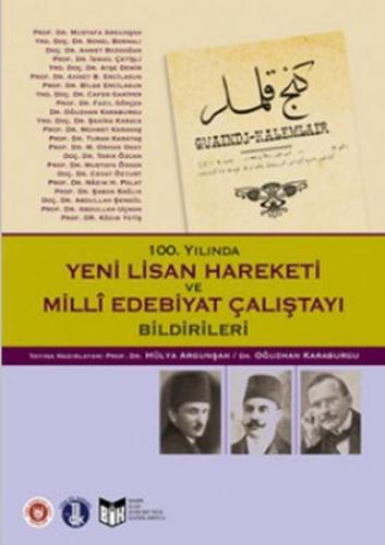 100. Yılında Yeni Lisan Hareketi ve Milli Edebiyat Çalıştayı Bildirile