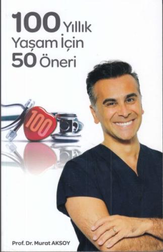 100 Yıllık Yaşam İçin 50 Öneri Murat Aksoy