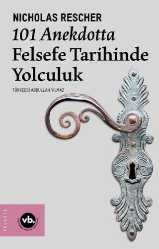 101 Anekdotta Felsefe Tarihinde Yolculuk %20 indirimli Nicholas Resche