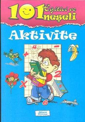 101 Eğitici ve Neşeli Aktivite / Mavi Kitap Kolektif