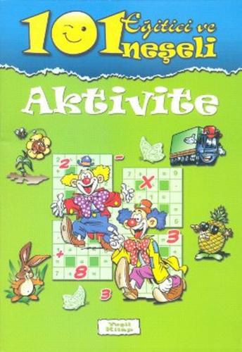 101 Eğitici ve Neşeli Aktivite / Yeşil Kitap Kolektif