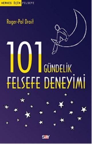 101 Gündelik Felsefe Deneyimi Roger-Pol Droit