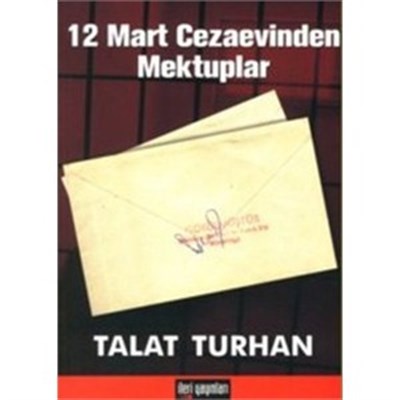 12 Mart Cezaevinden Mektuplar %16 indirimli Talat Turhan