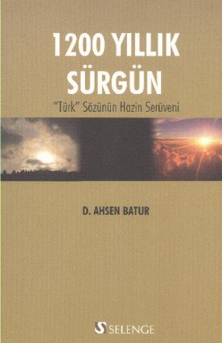 1200 Yıllık Sürgün Ahsen Batur