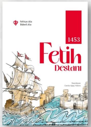 1453 Fetih Destanı Fethiye Ata