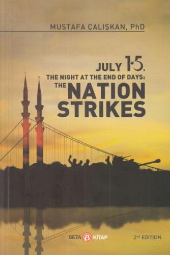 15 July The Nıght At The End Of Days - Natıon Strıkes Mustafa Çalışkan