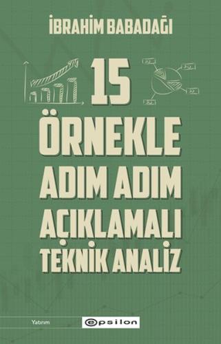 15 Örnekle Adım Adım Açıklamalı Teknik Analiz İbrahim Babadağı