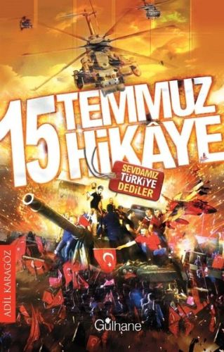 15 Temmuz 15 Hikaye Adil Karagöz