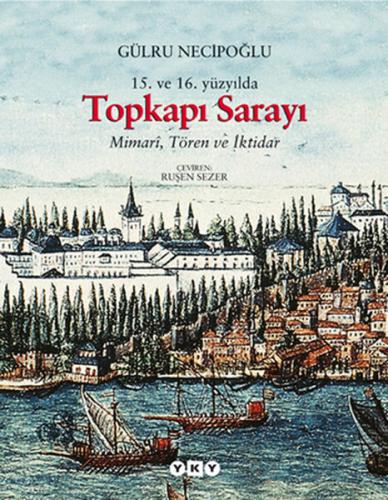 15.ve 16. Yüzyılda Topkapı Sarayı - Mimari , Tören ve İktidar %18 indi