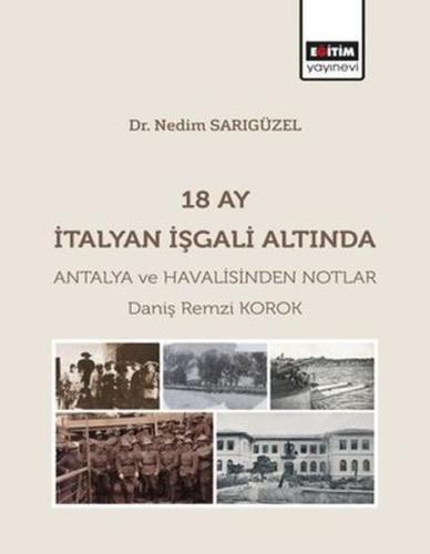 18 Ay İtalyan İşgali Altında Antalya ve Havalisinden Notlar %3 indirim