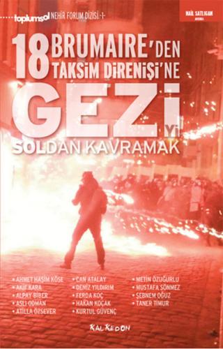 18 Brumaire'den Taksim Direnişi'ne Geziyi Soldan Kavramak Kollektif