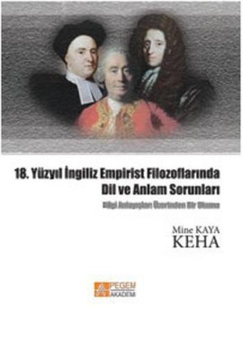 18. Yüzyıl İngiliz Empirist Filozoflarında Dil ve Anlam Sorunları Mine