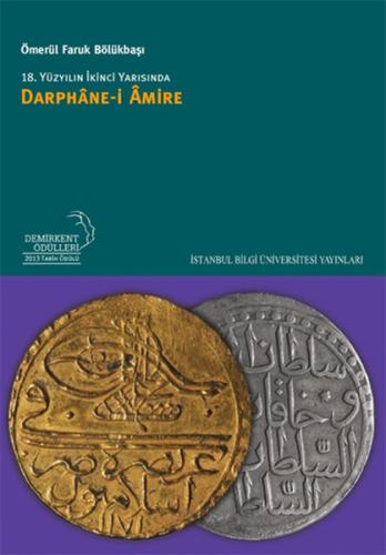 18. Yüzyılın İkinci Yarısında Darphane-i Amire %3 indirimli Ömerül Far