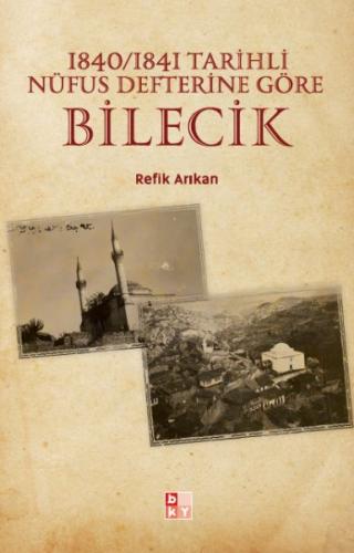 1840-1841 Tarihli Nüfus Defterine Göre Bilecik %22 indirimli Refik Arı