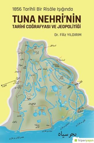 1856 Tarihli Bir Risâle Işığında Tuna Nehri’nin Tarihi Coğrafyası ve J