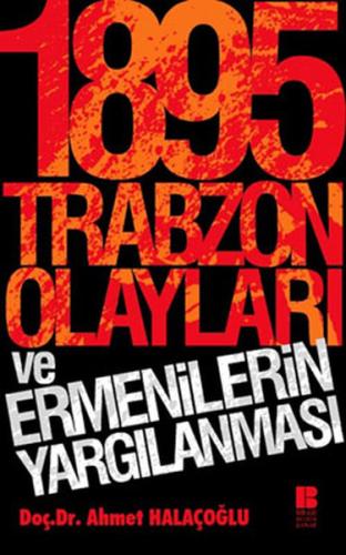 1895 Trabzon Olayları ve Ermenilerin Yargılanması %14 indirimli Ahmet 