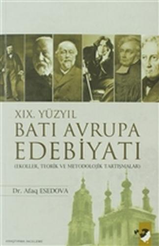 19. Yüzyıl Batı Avrupa Edebiyatı - Ekoller, Teorik ve Metodolojik Tart