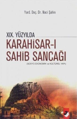 19. Yüzyılda Karahisar-ı Sahib Sancağı %22 indirimli Naci Şahin