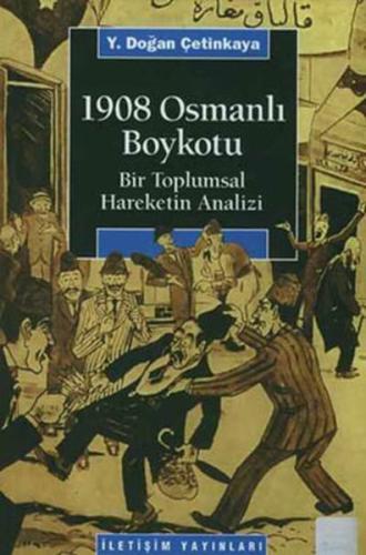1908 Osmanlı Boykotu / Bir Toplumsal Hareketin Analizi %10 indirimli Y