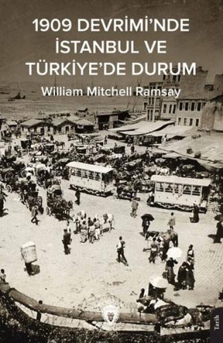 1909 Devrimi’nde İstanbul ve Türkiye’de Durum %25 indirimli William Mi