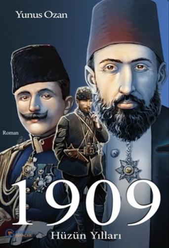 1909 Hüzün Yılları %23 indirimli Yunus Ozan