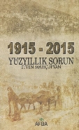 1915 - 2015 Yüz Yıllık Sorun Etyen Mahçupyan