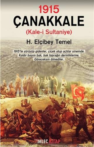 1915 - Çanakkale H. Elçıbey Temel