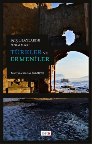 1915 Olaylarını Anlamak - Türkler ve Ermeniler %3 indirimli Mustafa Se