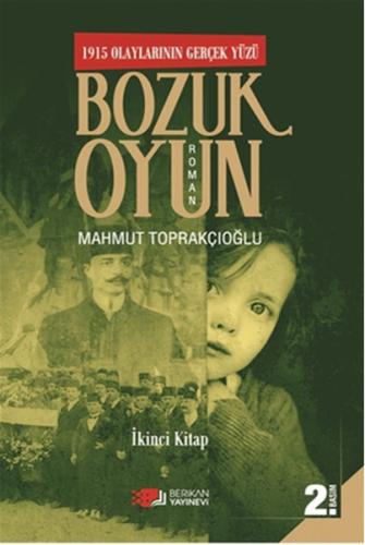 1915 Olaylarının Gerçek Yüzü Bozuk Oyun - 2 %10 indirimli Mahmut Topra