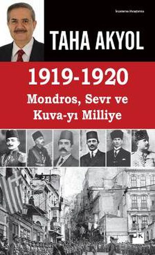 1919 -1920 Mondros, Sevr ve Kuva-yı Milliye %10 indirimli Taha Akyol