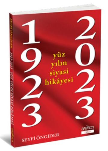 1923-2023 Yüz Yılın Siyasi Hikâyesi %16 indirimli Seyfi Öngider