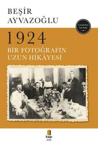 1924 Bir Fotoğrafın Uzun Hikayesi %10 indirimli Beşir Ayvazoğlu