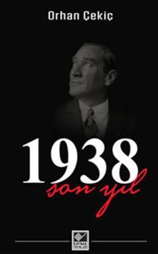 1938 Son Yıl Orhan Çekiç