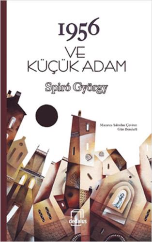 1956 ve Küçük Adam Spiro György