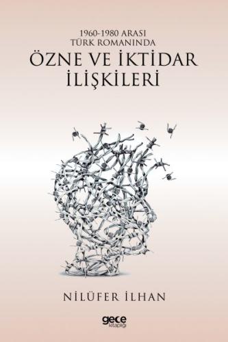 1960-1980 Arası Türk Romanında Özne ve İktidar İlişkileri %20 indiriml