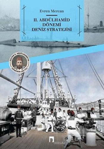 2. Abdülhamid Dönemi Deniz Stratejisi %10 indirimli Evren Mercan