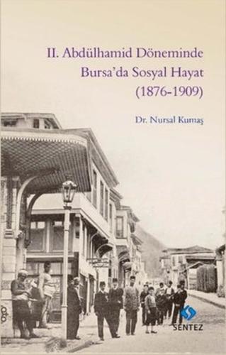 2. Abdülhamid Döneminde Bursa’da Sosyal Hayat (1876-1909) %10 indiriml