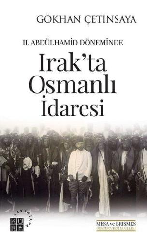 2. Abdülhamid Döneminde Irak'ta Osmanlı İdaresi %12 indirimli Gökhan Ç