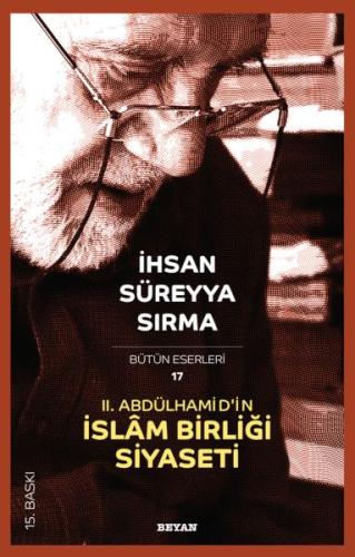 2. Abdülhamid’in İslam Birliği Siyaseti %18 indirimli İhsan Süreyya Sı